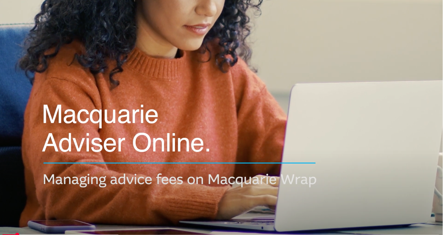 Managing Advice Fees on Macquarie Wrap | Macquarie Group