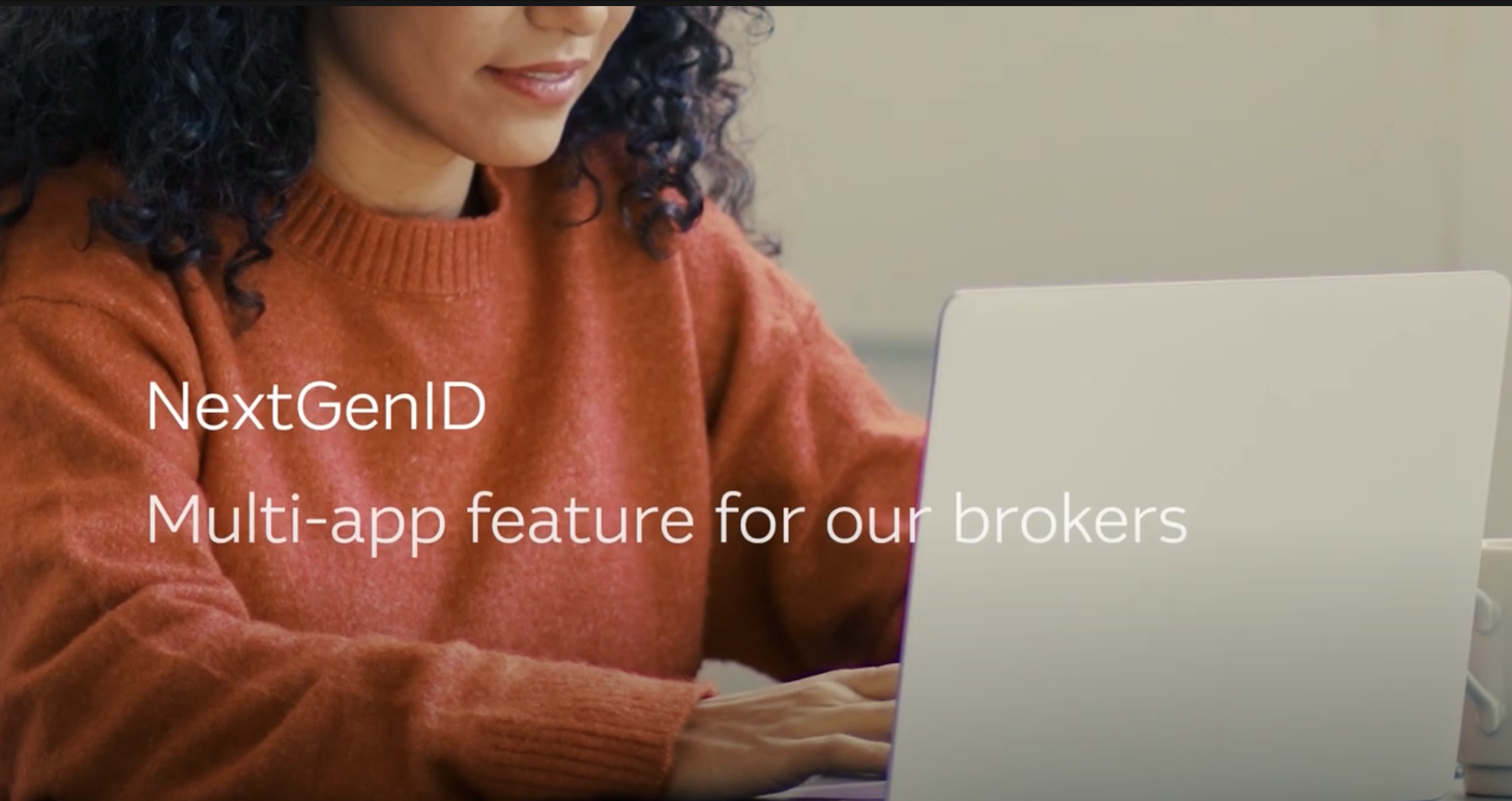 Image of a woman looking at a laptop with the overlay text 'NextGENID, Multi-app feature for brokers'.