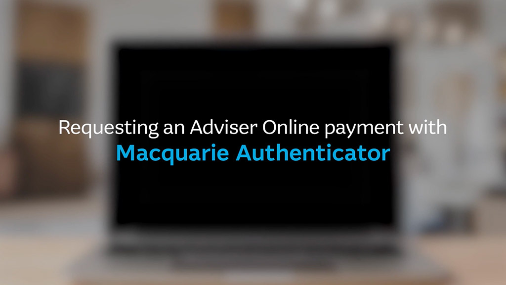 Macquarie Authenticator for Adviser Online